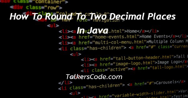 How To Round To Two Decimal Places In Java