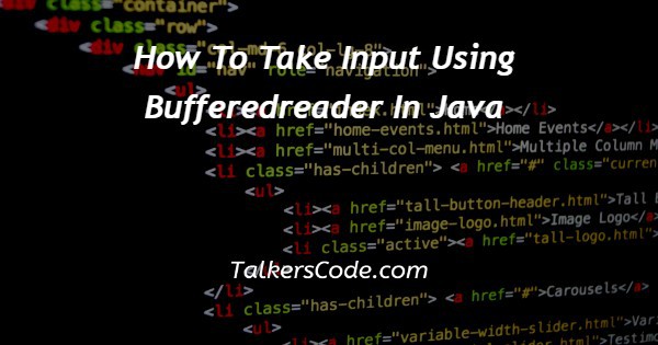 How To Take Input Using Bufferedreader In Java