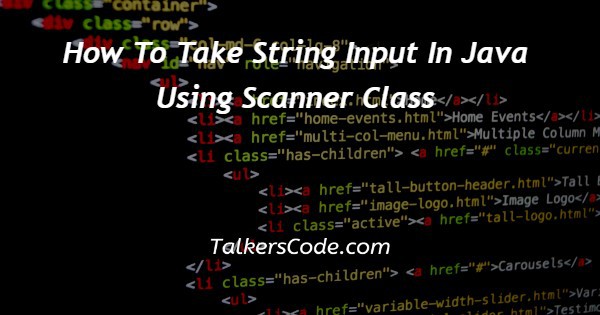 How To Take String Input In Java Using Scanner Class