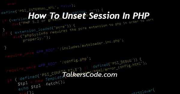 How To Unset Session In PHP