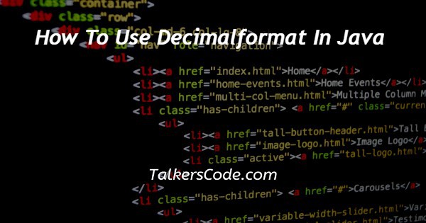 How To Use Decimalformat In Java