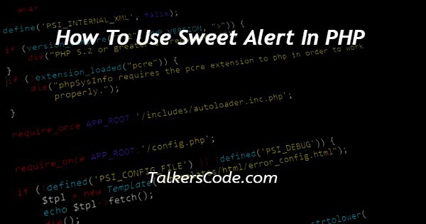 How To Use Sweet Alert In PHP