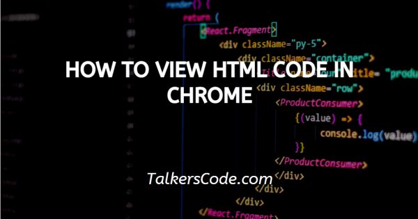 How To View HTML Code In Chrome