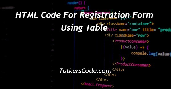 HTML Code For Registration Form Using Table