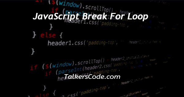 JavaScript Break For Loop