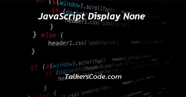 JavaScript Display None