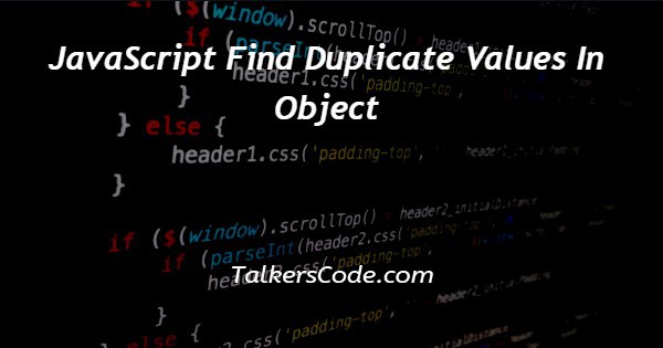 JavaScript Find Duplicate Values In Object