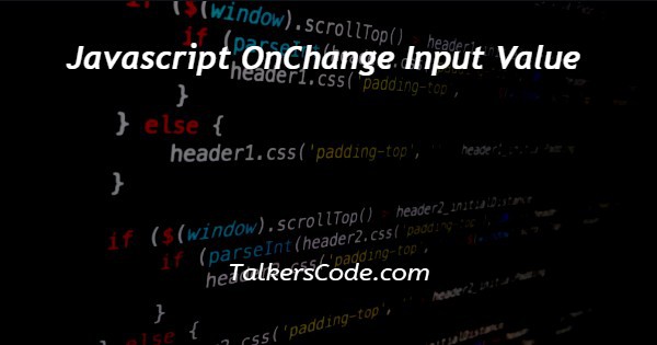 Javascript OnChange Input Value