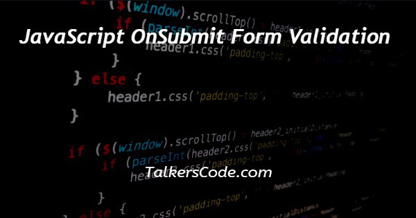 JavaScript OnSubmit Form Validation