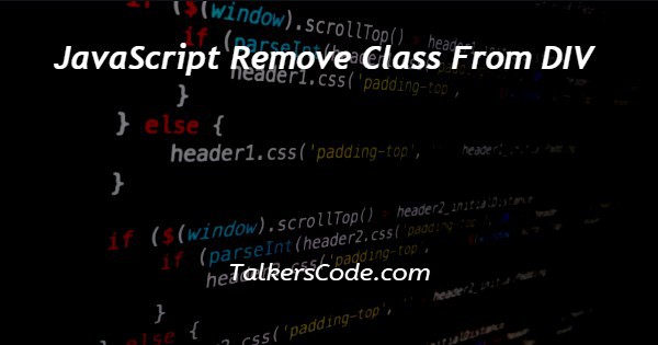 JavaScript Remove Class From DIV