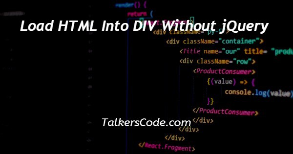 Load HTML Into DIV Without jQuery