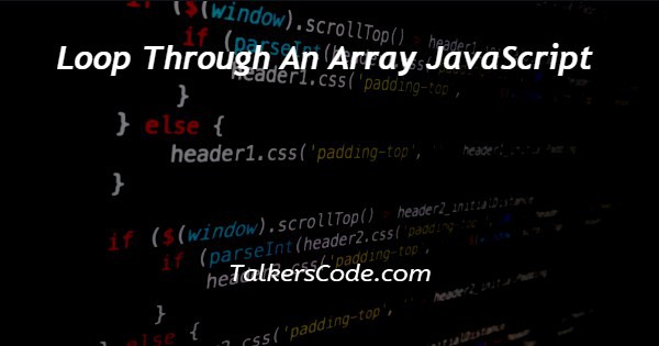 Loop Through An Array JavaScript