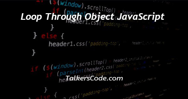 Loop Through Object JavaScript