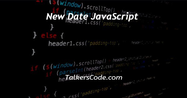 New Date JavaScript