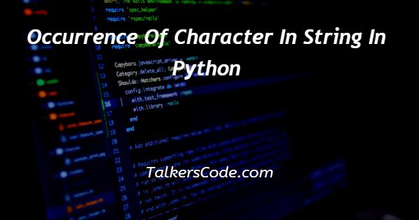Occurrence Of Character In String In Python