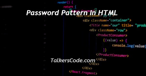 Password Pattern In HTML