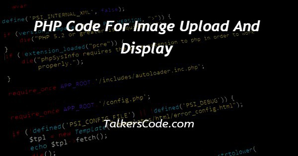 PHP Code For Image Upload And Display