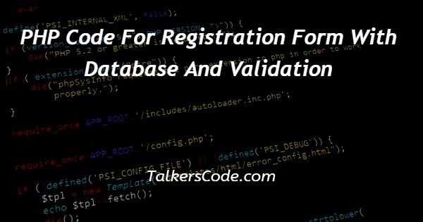 PHP Code For Registration Form With Database And Validation