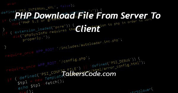 PHP Download File From Server To Client