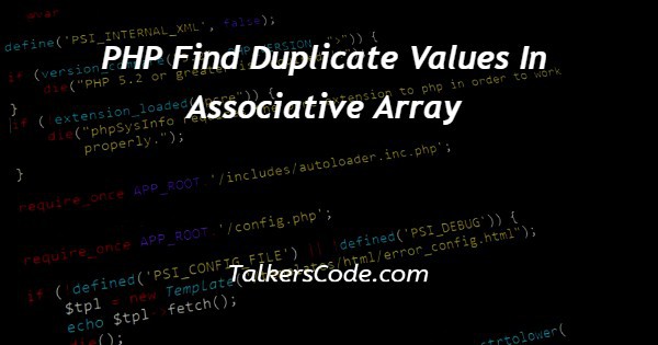 PHP Find Duplicate Values In Associative Array