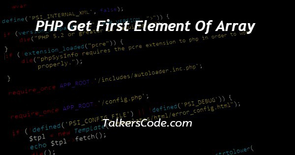 PHP Get First Element Of Array