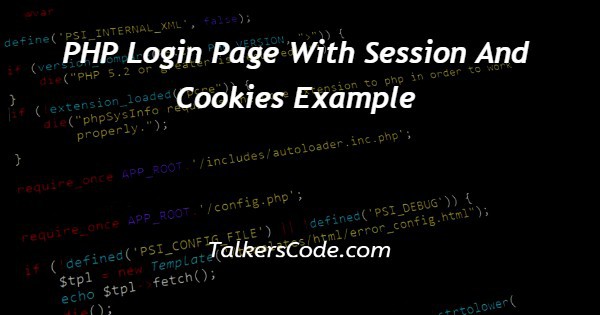 PHP Login Page With Session And Cookies Example