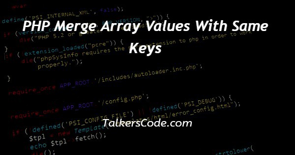 PHP Merge Array Values With Same Keys