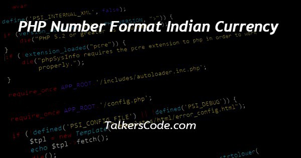 PHP Number Format Indian Currency