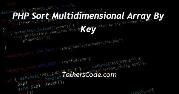 PHP Sort Multidimensional Array By Key
