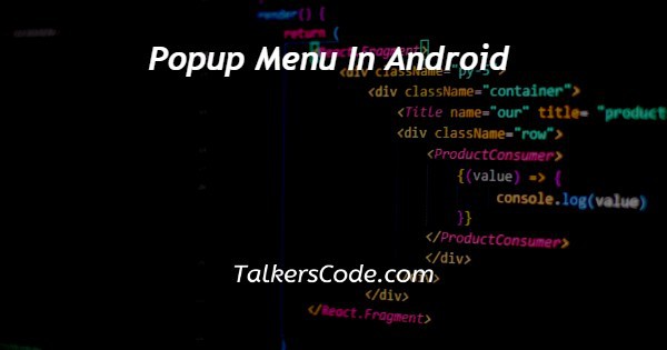 Popup Menu In Android