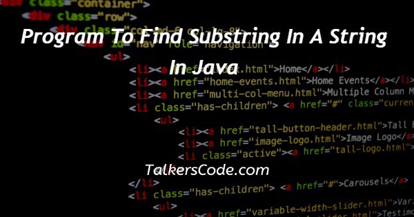 Program To Find Substring In A String In Java