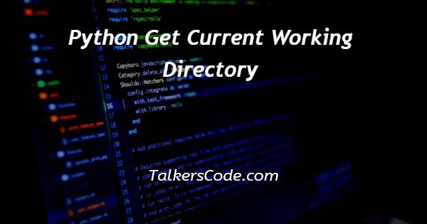 Python Get Current Working Directory