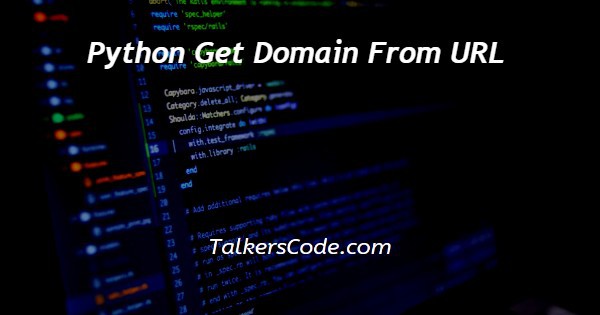 Python Get Domain From URL