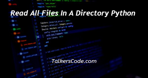 Read All Files In A Directory Python