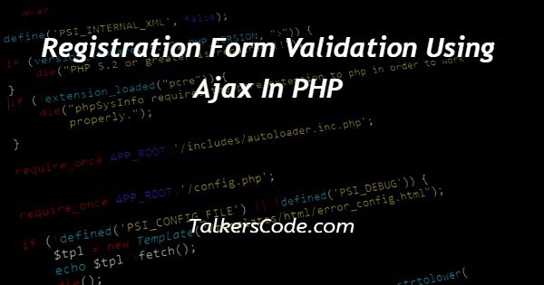 Registration Form Validation Using Ajax In PHP