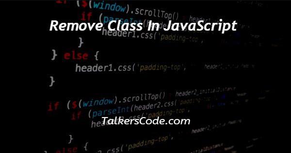 Remove Class In JavaScript