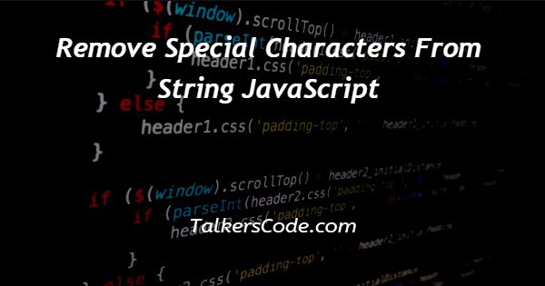 Remove Special Characters From String JavaScript