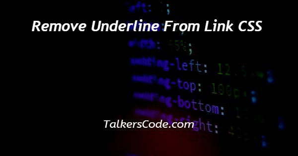 Remove Underline From Link CSS