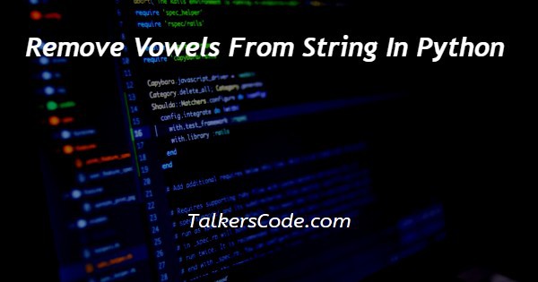 Remove Vowels From String In Python
