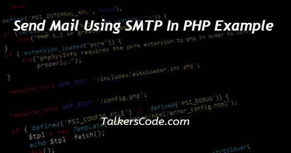 Send Mail Using SMTP In PHP Example