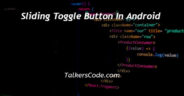 Sliding Toggle Button In Android