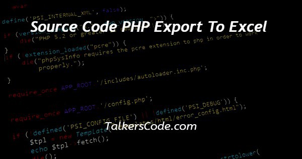 Source Code PHP Export To Excel