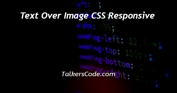 Text Over Image CSS Responsive
