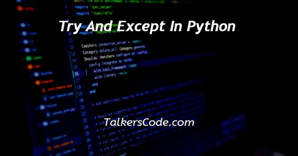 Try And Except In Python