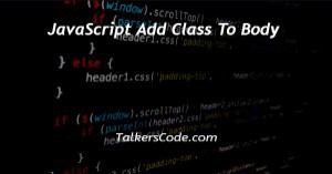 JavaScript Add Class To Body