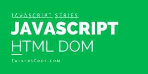 JavaScript HTML DOM