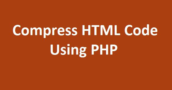 Compress HTML Code Using PHP