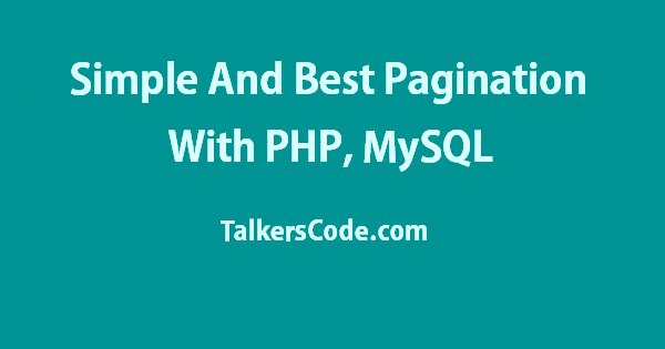 Simple And Best Pagination With PHP, MySQL