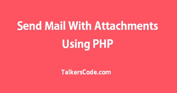 Send Mail With Attachments Using PHP