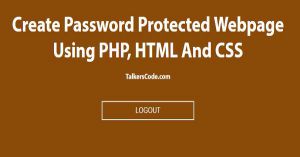 Create Password Protected Webpage Using PHP, HTML And CSS